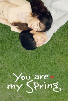 You Are My Spring เธอคือรักที่ผลิบาน ซับไทย Ep.1-16