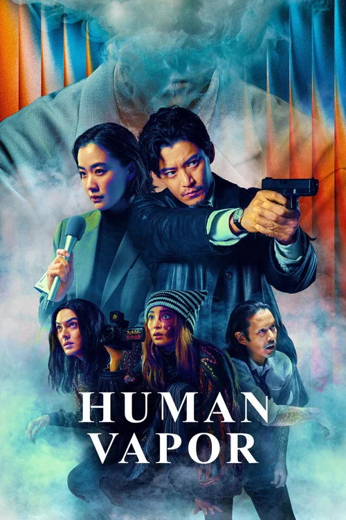 Human Vapor (2026) มนุษย์ก๊าซ พากย์ไทย EP1-8 (จบ) Poster