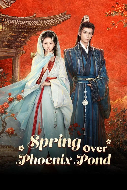 Spring Over Phoenix Pond หงส์คืนบัลลังก์แค้น (2026) ซับไทย EP.1-21 Poster